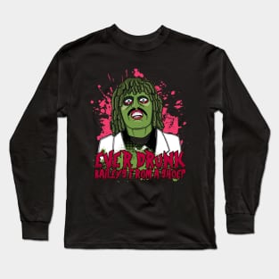 Old Gregg - Ever Drunk Baileys from a Shoe? Quote Long Sleeve T-Shirt